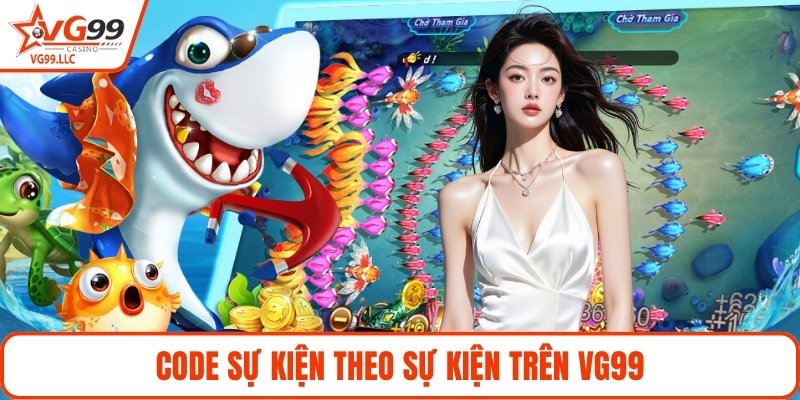 Code sự kiện theo sự kiện trên VG99