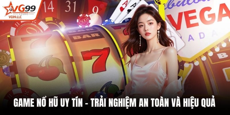 Game nổ hũ uy tín