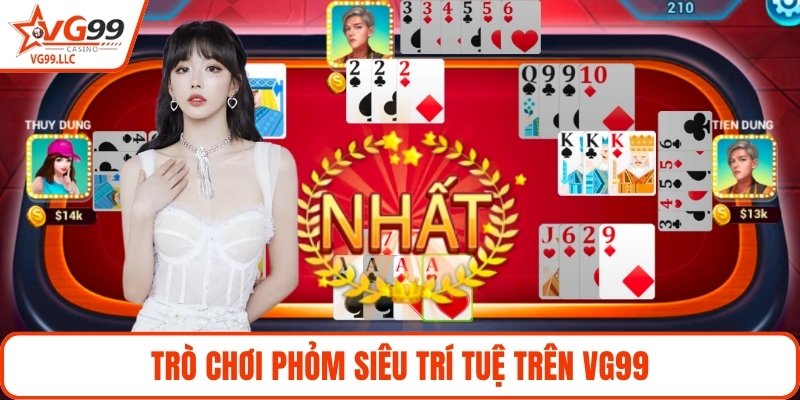 Trò chơi Phỏm siêu trí tuệ trên VG99