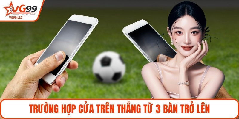 Trường hợp cửa trên thắng từ 3 bàn trở lên
