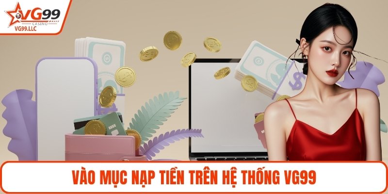 Vào mục nạp tiền trên hệ thống VG99